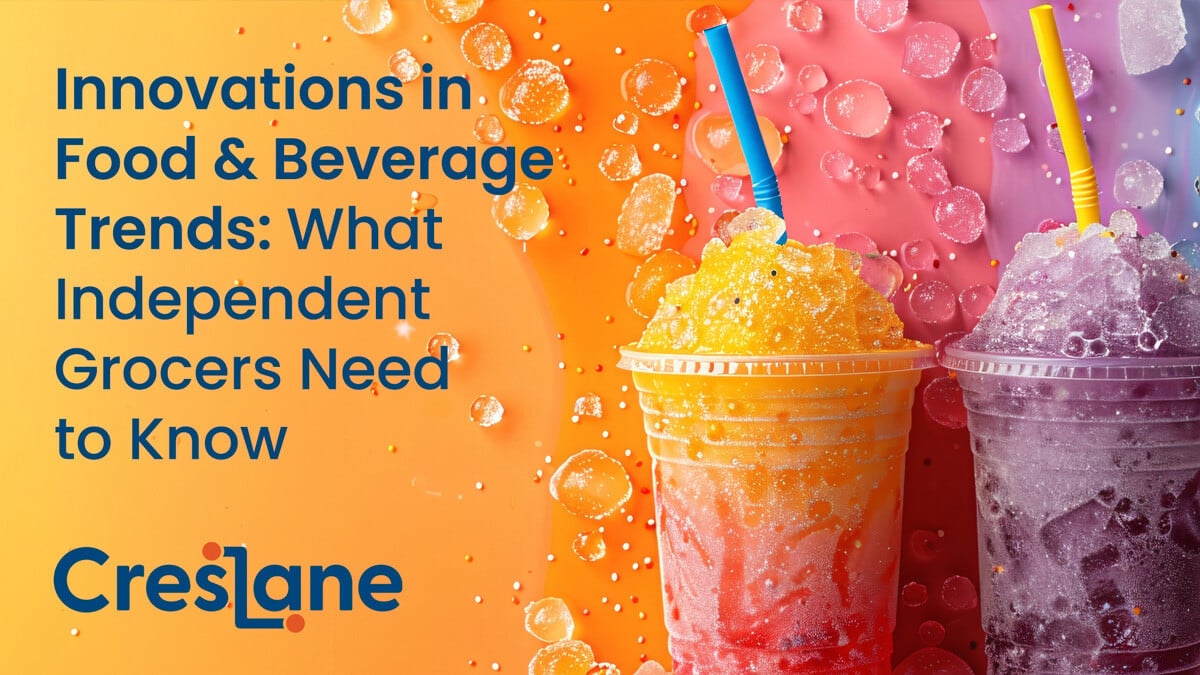 Innovations in Food and Beverage Trends: What Independent Grocers Need to Know